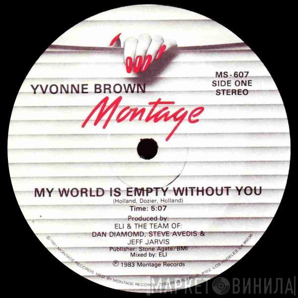 Yvonne Brown - My World Is Empty Without You