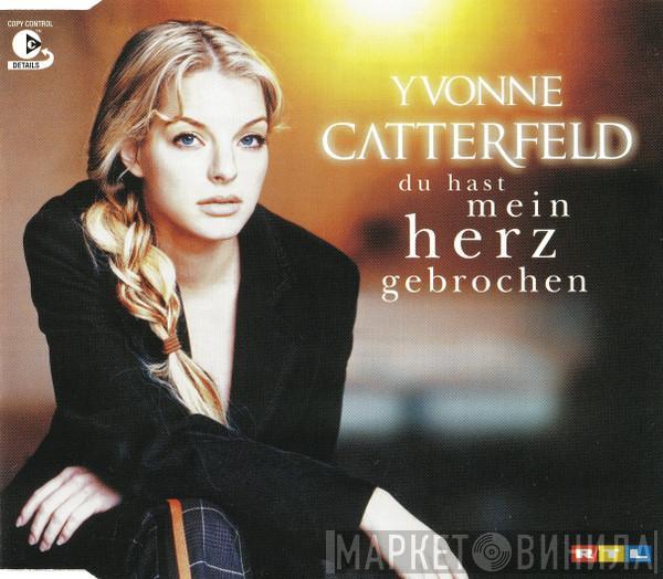 Yvonne Catterfeld - Du Hast Mein Herz Gebrochen