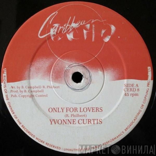 Yvonne Curtis - Only For Lovers