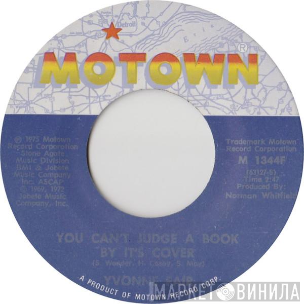  Yvonne Fair  - You Can't Judge A Book By It's Cover / It's Bad For Me To See You