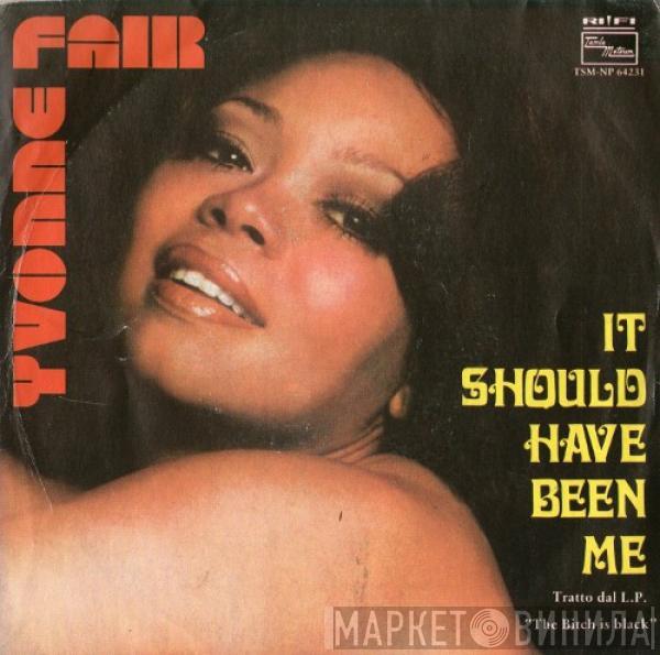  Yvonne Fair  - It Should Have Been Me
