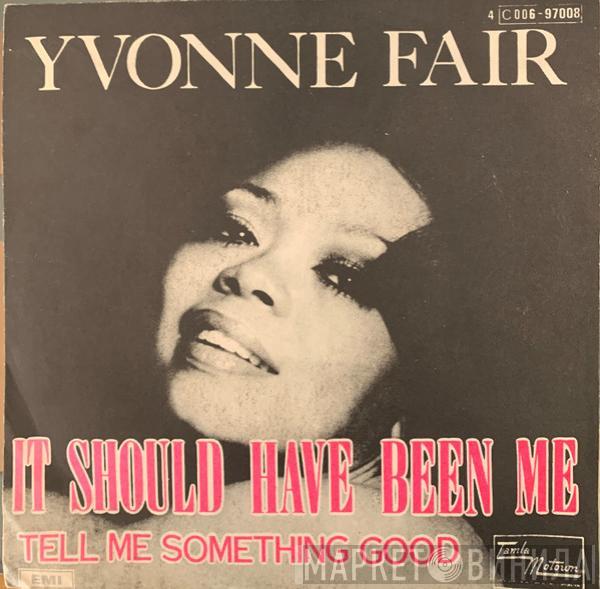  Yvonne Fair  - It Should Have Been Me