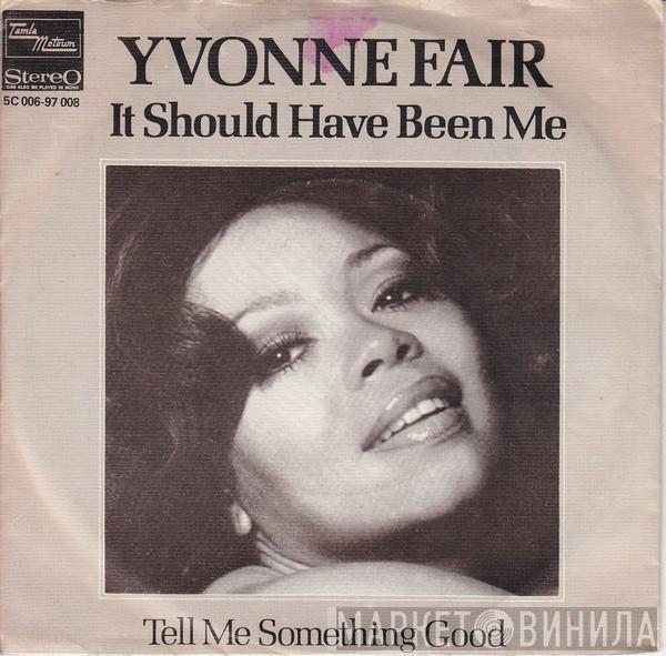 Yvonne Fair - It Should Have Been Me