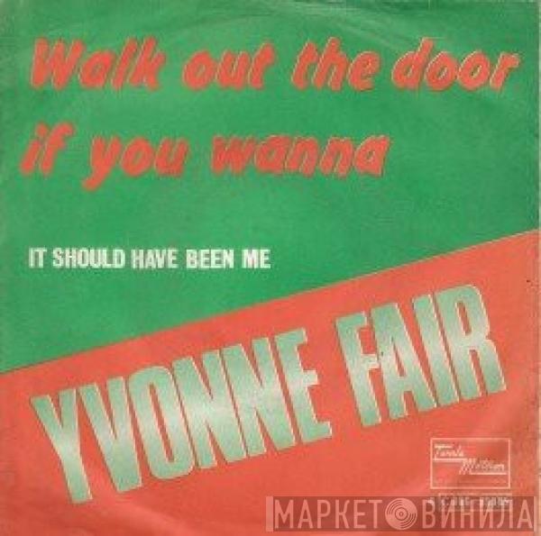 Yvonne Fair - Walk Out The Door If You Wanna