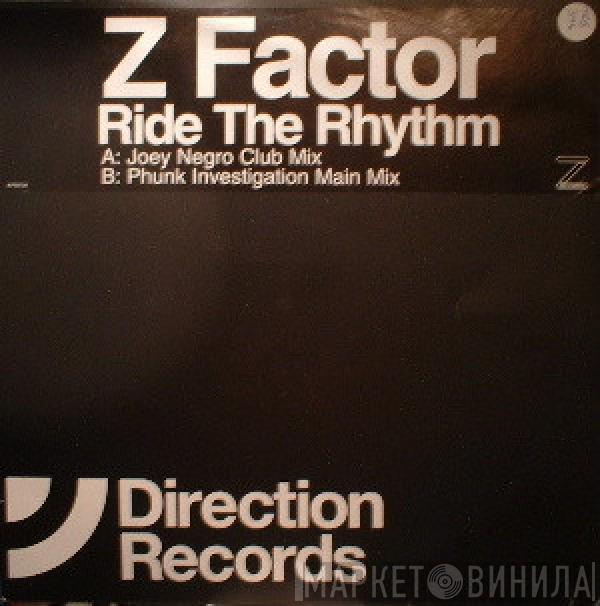 Z Factor - Ride The Rhythm