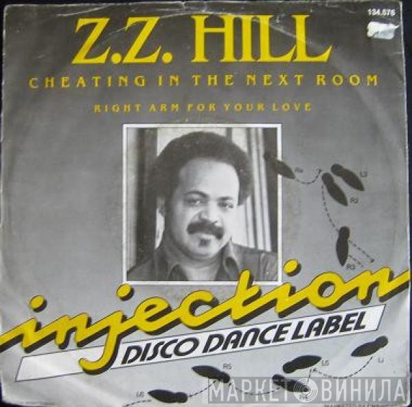 Z.Z. Hill - Cheating In The Next Room / Right Arm For Your Love