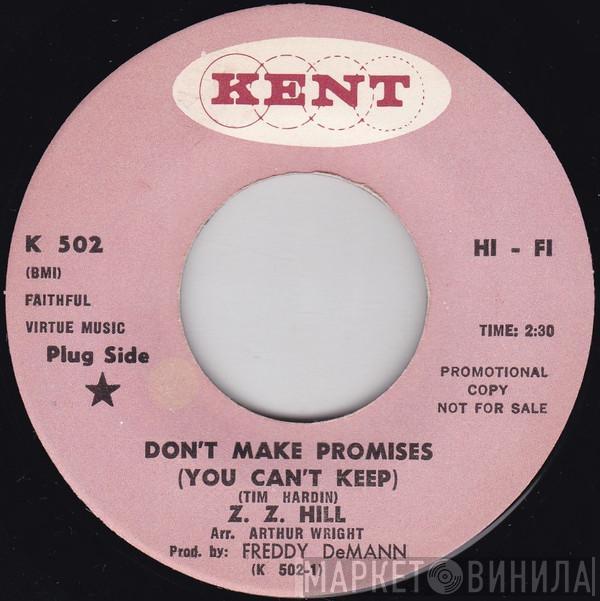 Z.Z. Hill - Don't Make Promises (You Can't Keep) / Set Your Sights Higher