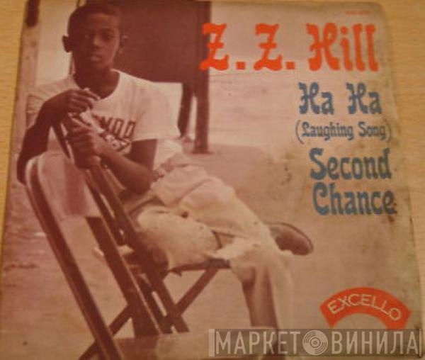 Z.Z. Hill - Ha Ha (Laughing Song) / Second Chance