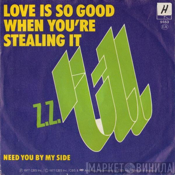 Z.Z. Hill - Love Is So Good When You're Stealing It / Need You By My Side