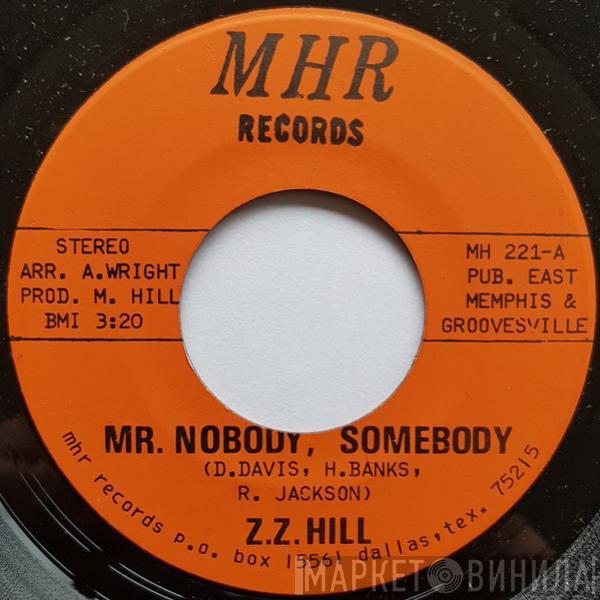 Z.Z. Hill - Mr. Nobody, Somebody
