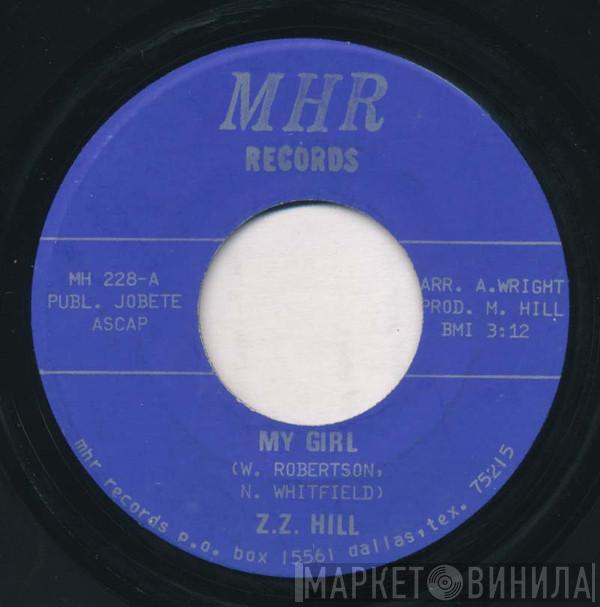 Z.Z. Hill - My Girl / Don't Make Me Pay