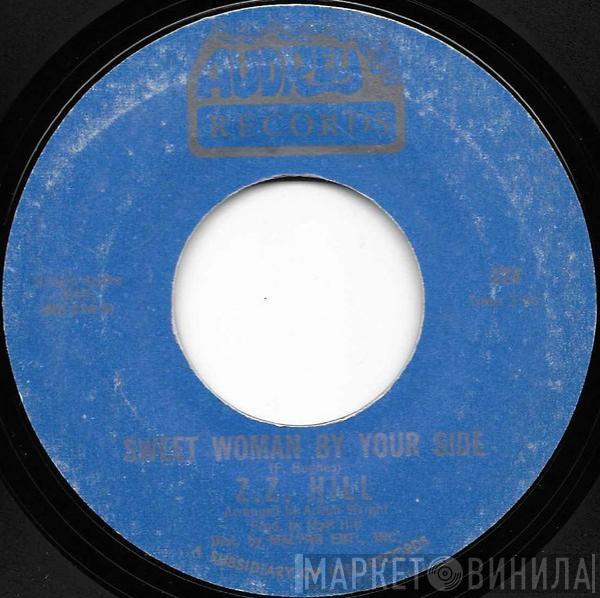 Z.Z. Hill - Sweet Woman By Your Side / Ain't Too Proud To Beg