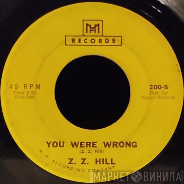 Z.Z. Hill - Tomble Weed / You Were Wrong