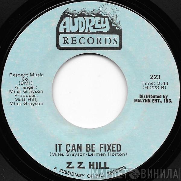 Z.Z. Hill - You Better Take Time / It Can Be Fixed