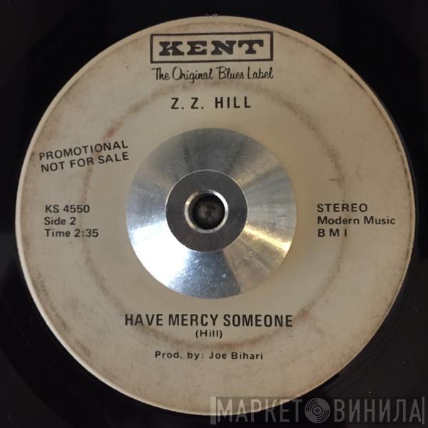 Z.Z. Hill - You Don't Love Me / Have Mercy Someone