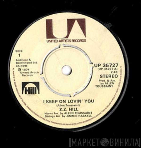 Z.Z. Hill - I Keep On Lovin' You