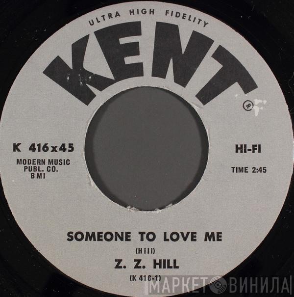 Z.Z. Hill - Someone To Love Me