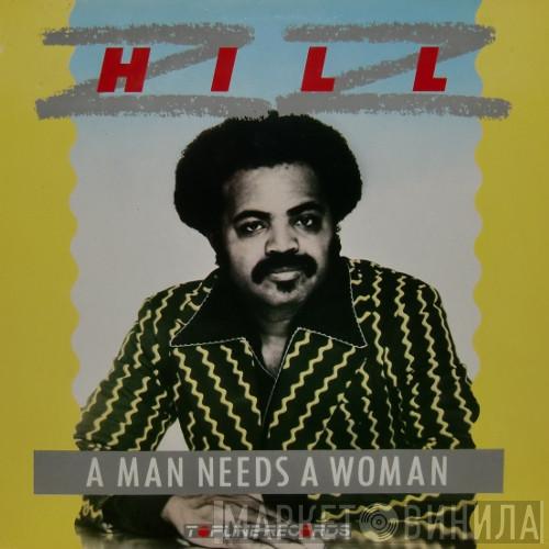 Z.Z. Hill - A Man Needs A Woman