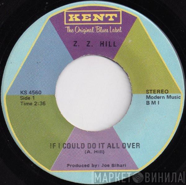 Z.Z. Hill - If I Could Do It All Over