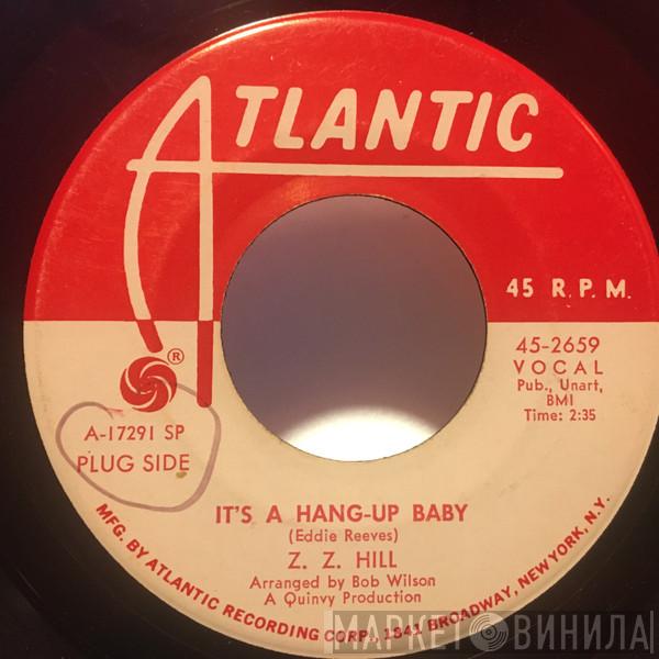 Z.Z. Hill - It's A Hang-Up Baby