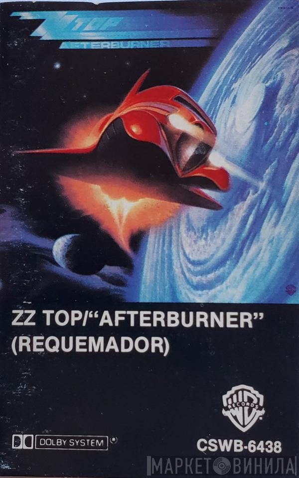  ZZ Top  - "Afterburner" (Requemador)