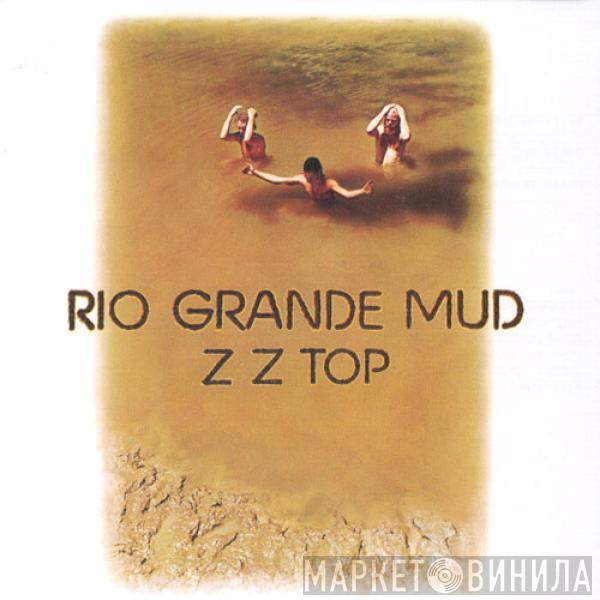 ZZ Top - Rio Grande Mud