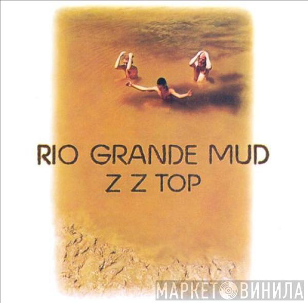  ZZ Top  - Rio Grande Mud