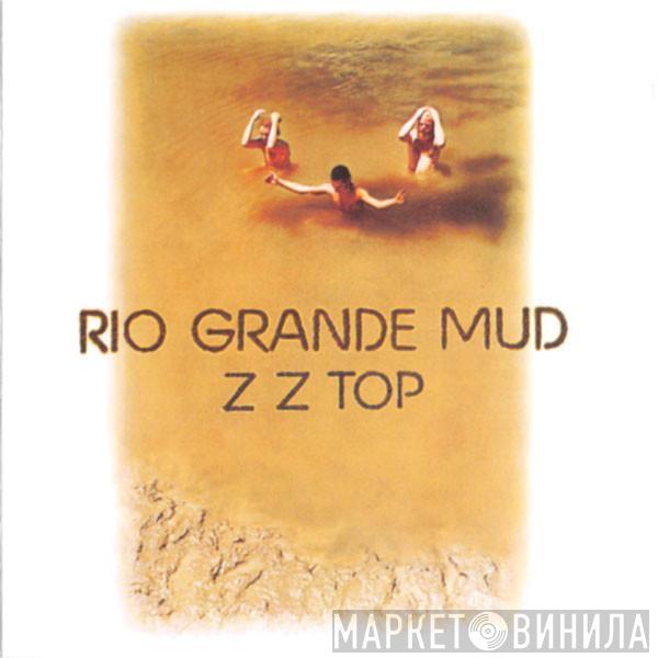 ZZ Top - Rio Grande Mud