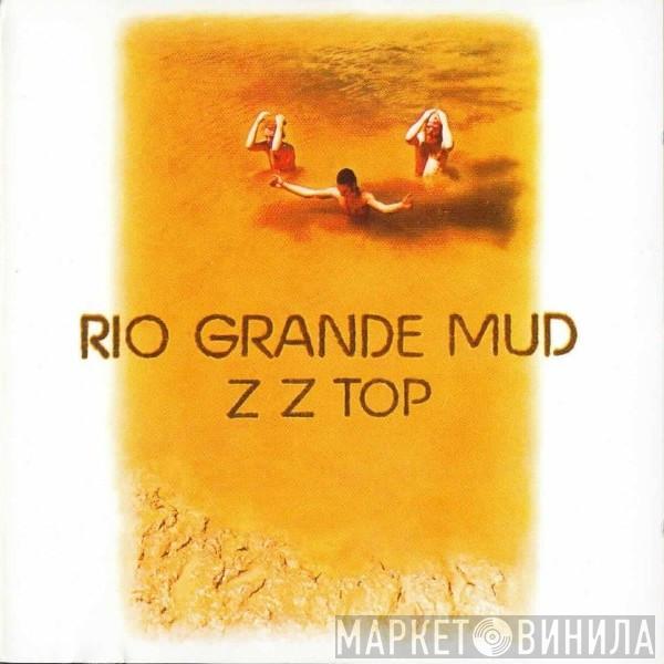 ZZ Top - Rio Grande Mud