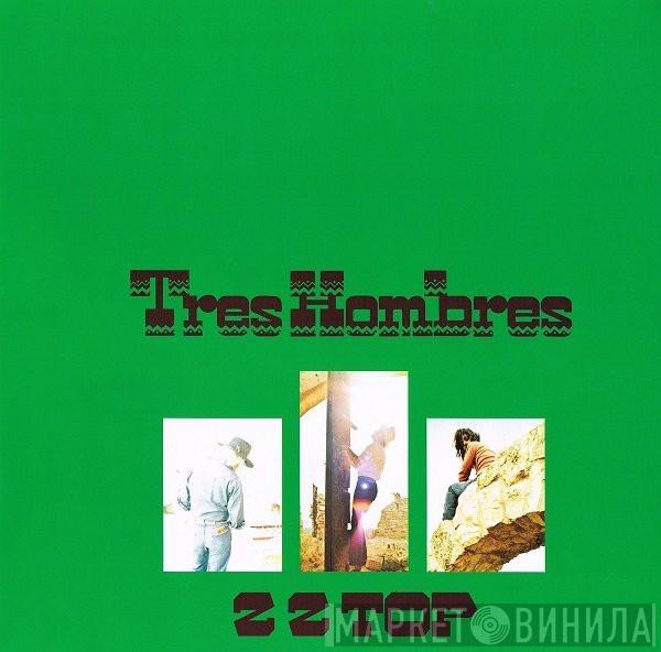  ZZ Top  - Tres Hombres