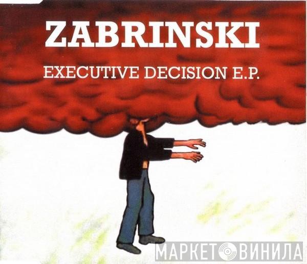 Zabrinski - Executive Decision E.P.