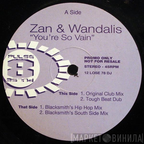 Zan, Wandalis - You're So Vain