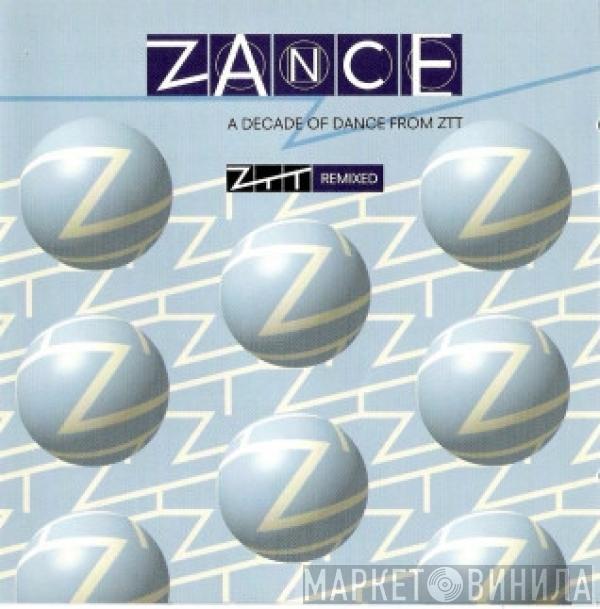  - Zance (A Decade Of Dance From ZTT)