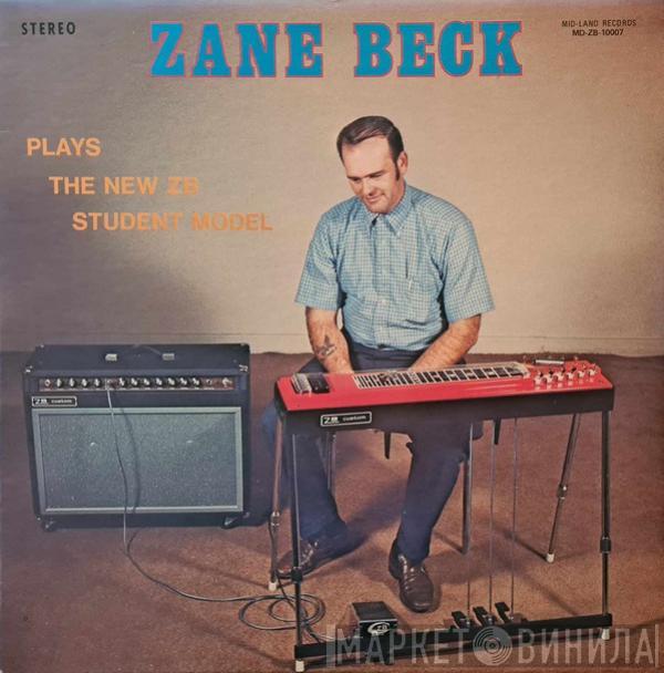 Zane Beck - Zane Beck Plays The New ZB Student Model