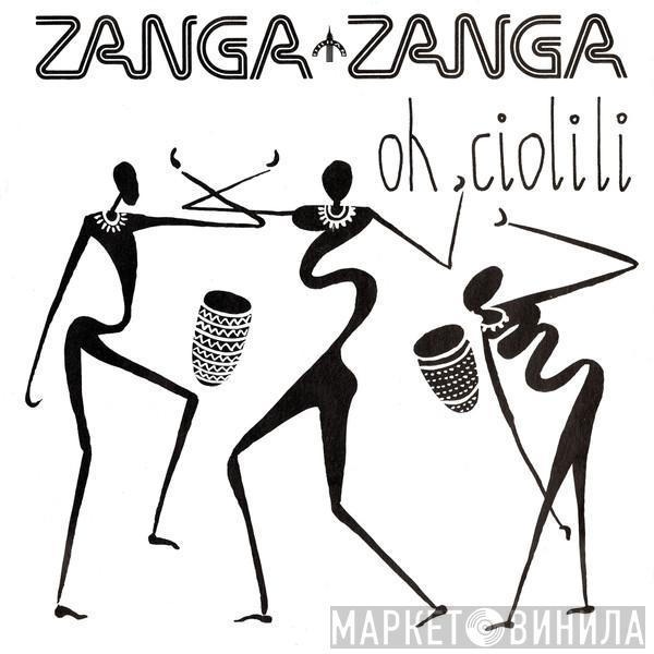 Zanga Zanga - Oh, Ciolili