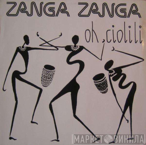 Zanga Zanga - Oh Ciolili