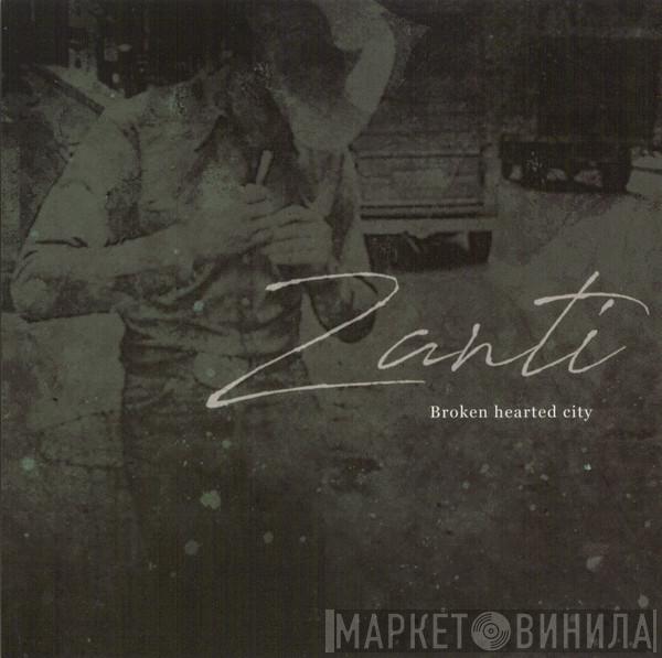 Zanti - Broken Hearted City