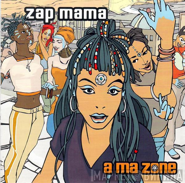  Zap Mama  - A Ma Zone