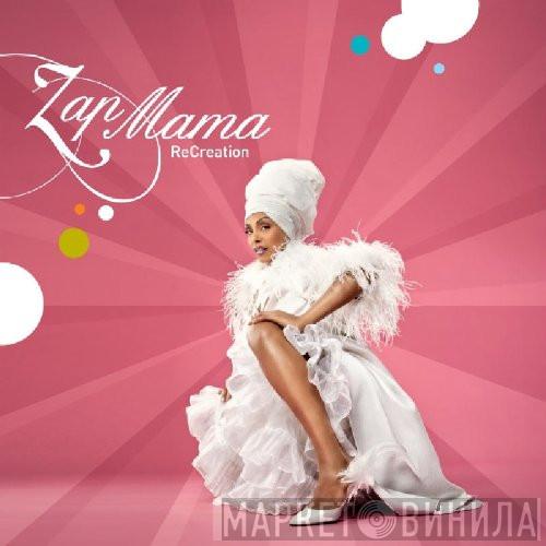Zap Mama - ReCreation