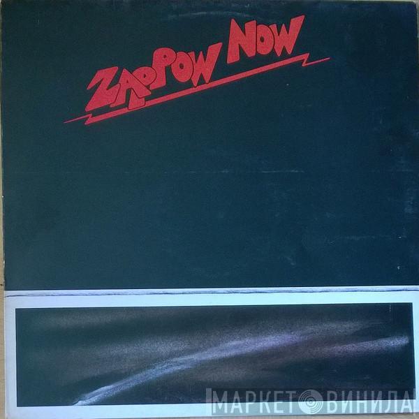 Zap Pow - Now