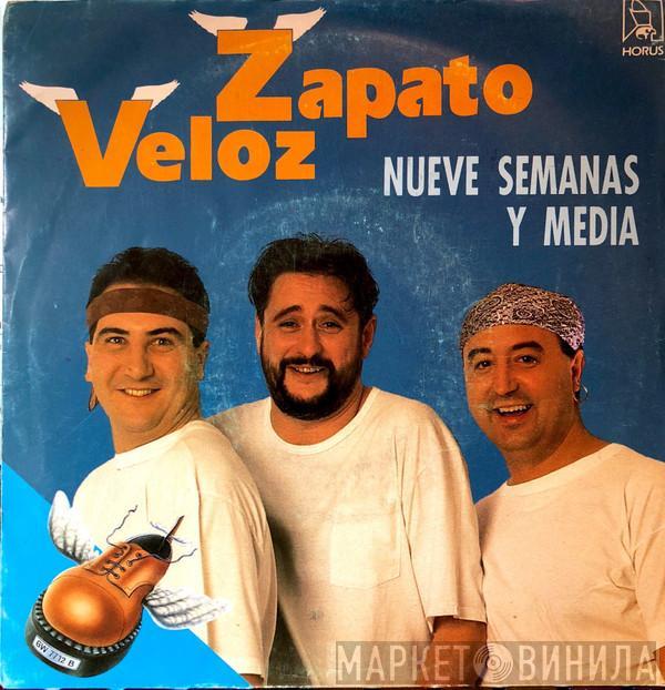  Zapato Veloz  - Nueve Semanas Y Media