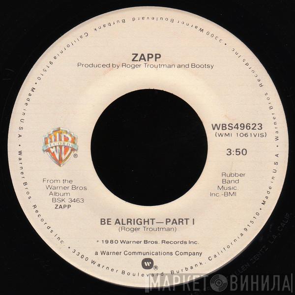  Zapp  - Be Alright
