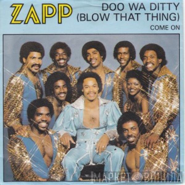 Zapp - Doo Wa Ditty (Blow That Thing) / Come On