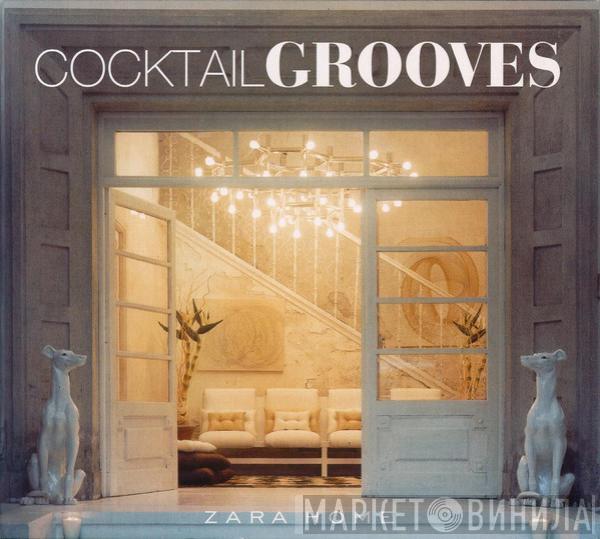  - Zara Home - Cocktail Grooves