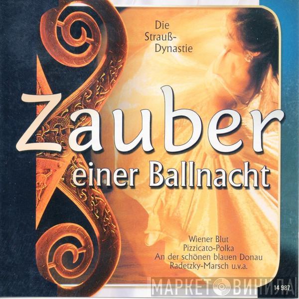  - Zauber Einer Ballnacht - Die Strauß-Dynastie