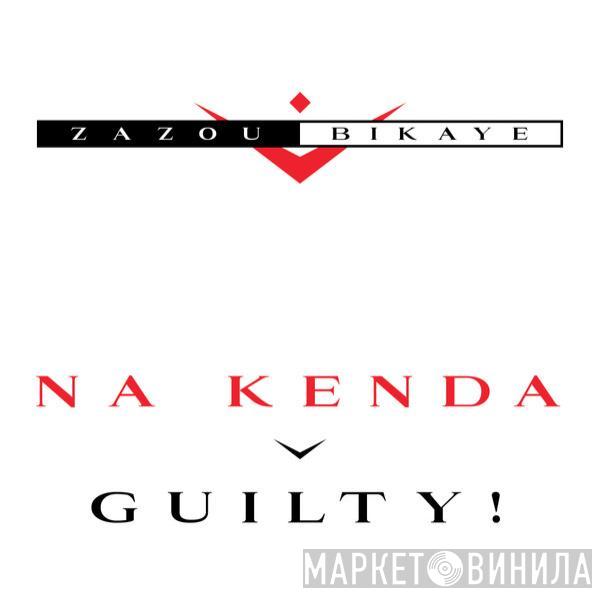 Zazou Bikaye - Na Kenda