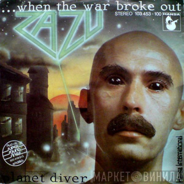 Zazu - ...When The War Broke Out