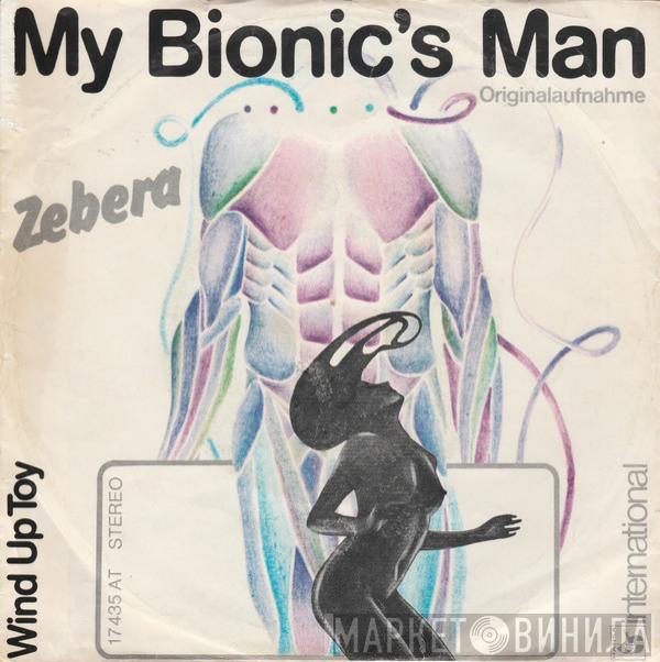  Zebera  - My Bionic's Man