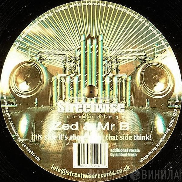 Zed & Mr B - It's About Time / Think!
