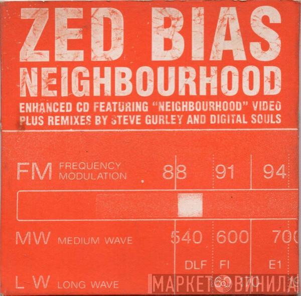  Zed Bias  - Neighbourhood